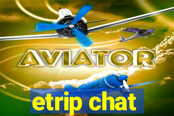 etrip chat